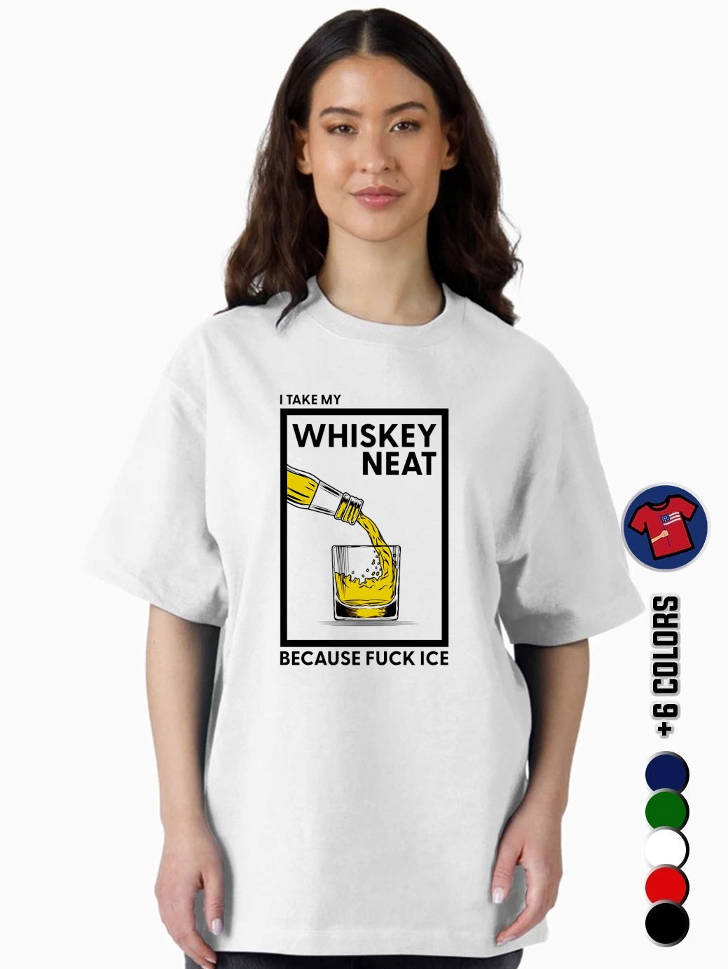 I take my whiskey neat because fuck ICE shirt, hoodie, sweater